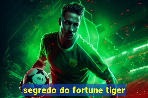 segredo do fortune tiger